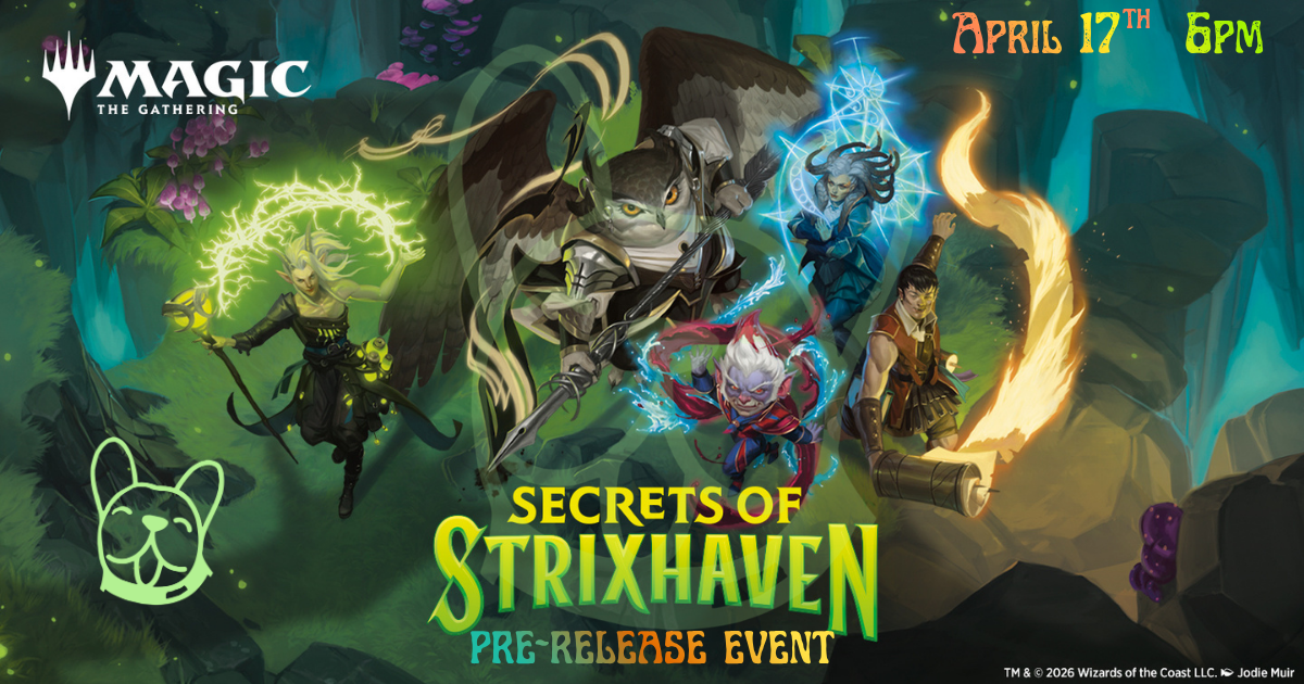 Secrets of Strixhaven PRE-RELEASE EVENT #1 April 17th 6pm